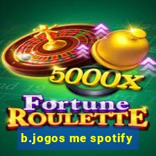 b.jogos me spotify